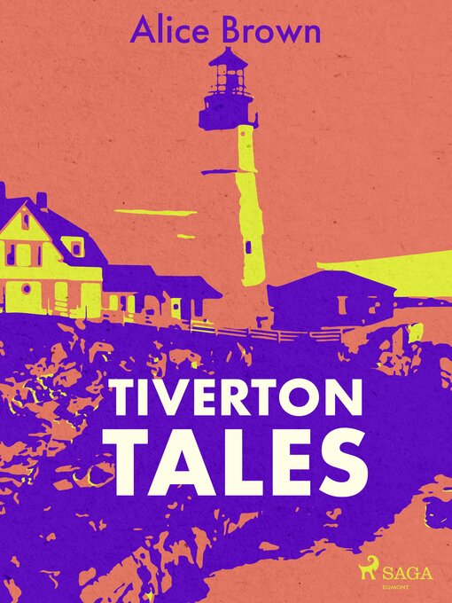 Title details for Tiverton Tales by Alice Brown - Available